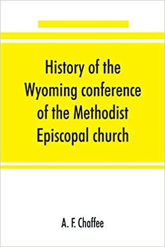 okumak History of the Wyoming conference of the Methodist Episcopal church