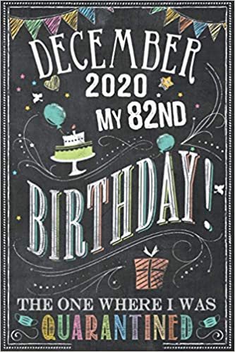 okumak December 2020 My 82nd Birthday The One Where I Was Quarantined: 82nd Birthday card alternative - notebook journal for women, Mom, Son, Daughter - 82 Years of being Awesome - Chalkboard Cover