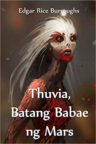 okumak Thuvia, Batang Babae ng Mars: Thuvia, Maid of Mars, Filipino edition
