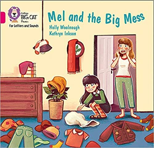 okumak Mel and the Big Mess: Band 01b/Pink B (Collins Big Cat Phonics for Letters and Sounds)