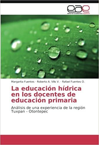 okumak La educación hídrica en los docentes de educación primaria: Análisis de una experiencia de la región Tuxpan - Otontepec