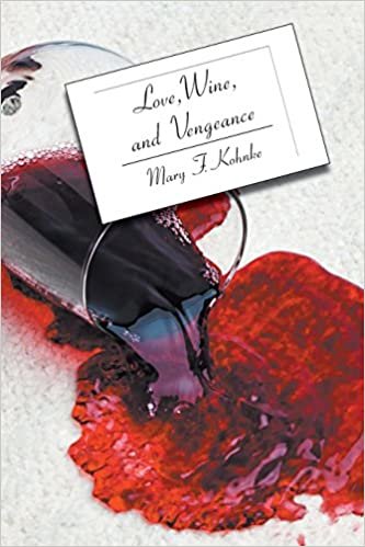okumak Love, Wine, and Vengeance: A Dr. Mary Paul in Florida Mystery (Dr. Mary Paul in Florida Mysteries)
