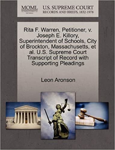 okumak Rita F. Warren, Petitioner, V. Joseph E. Killory, Superintendent of Schools, City of Brockton, Massachusetts, et al. U.S. Supreme Court Transcript of