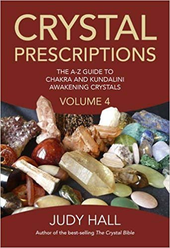 okumak Crystal Prescriptions : The A-Z Guide to Chakra Balancing Crystals and Kundalini Activation Stones Volume 4