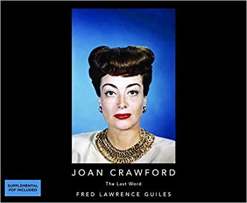 okumak Joan Crawford: The Last Word (Fred Lawrence Guiles Hollywood Collection)