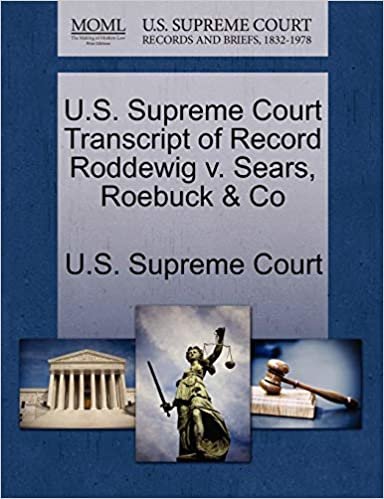 okumak U.S. Supreme Court Transcript of Record Roddewig v. Sears, Roebuck &amp; Co