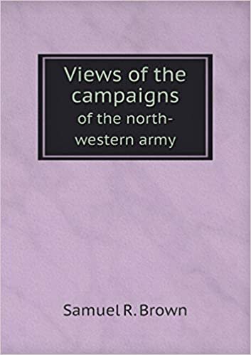 okumak Views of the Campaigns of the North-Western Army