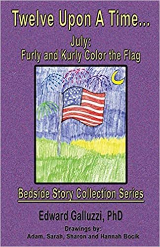 okumak Twelve Upon a Time... July: Furly and Kurly Color the Flag, Bedside Story Collection Series