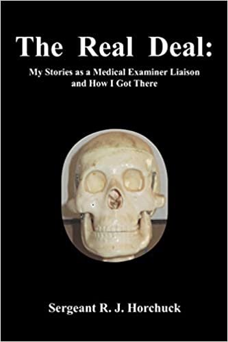 okumak The Real Deal:: My Stories as a Medical Examiner Liaison and How I Got There