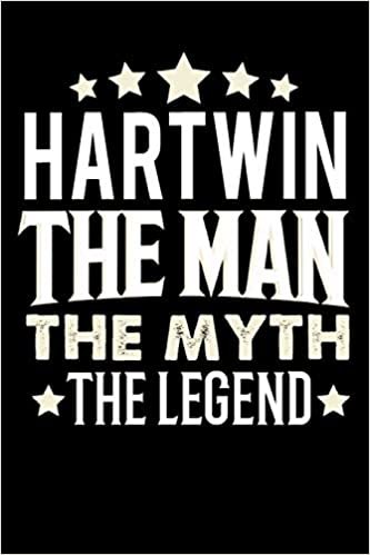 okumak Notizbuch: Hartwin The Man The Myth The Legend (120 linierte Seiten als u.a. Tagebuch, Reisetagebuch für Vater, Ehemann, Freund, Kumpe, Bruder, Onkel und mehr)