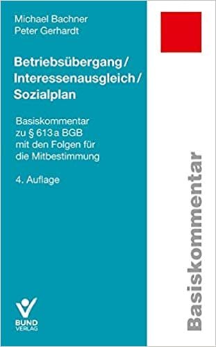 okumak Betriebsübergang/Interessenausgleich/Sozialplan (Basiskommentare)