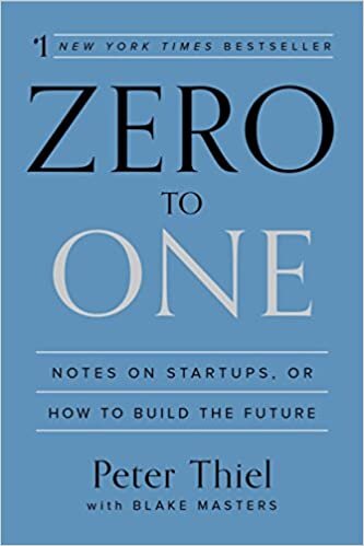 okumak Zero to One: Notes on Startups, or How to Build the Future