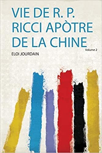 okumak Vie De R. P. Ricci Apòtre De La Chine