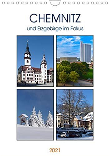 okumak Chemnitz und Erzgebirge im Fokus (Wandkalender 2021 DIN A4 hoch): Ein Streifzug durch Chemnitz und Umgebung (Monatskalender, 14 Seiten )