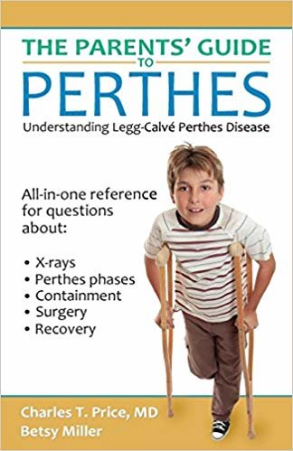 okumak The Parents Guide to Perthes: Understanding Legg-CalvÃ©-Perthes Disease