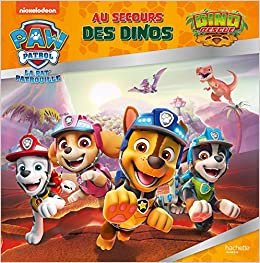 okumak Pat&#39; Patrouille - Dino Rescue - Au secours des dinosaures (Paw Patrol - La Pat&#39; Patrouille)