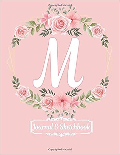 okumak Cute Rose Pink Floral M Monogram Initial letter M Diary Journal Notebooks and Sketchbooks gifts for Girls, Women &amp; Artists who like flowers, Writing ... - 120 pages of Journal Layout and Blank Pages