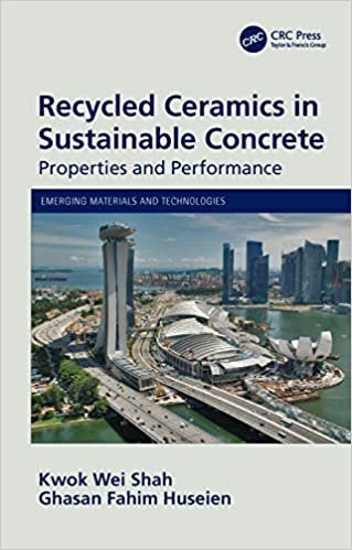 okumak Recycled Ceramics in Sustainable Concrete: Properties and Performance (Emerging Materials and Technologies)