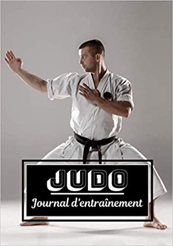 okumak Judo Journal d&#39;entraînement: Planifiez vos entraînements en avance | Exercice, commentaire et objectif pour chaque session d’entraînement | Passionnée de sport : Judo |