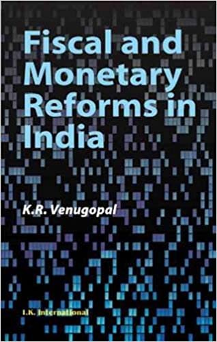 okumak Fiscal and Monetary Reforms in India