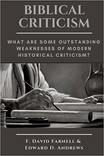 okumak BIBLICAL CRITICISM: What are Some Outstanding Weaknesses of Modern Historical Criticism?
