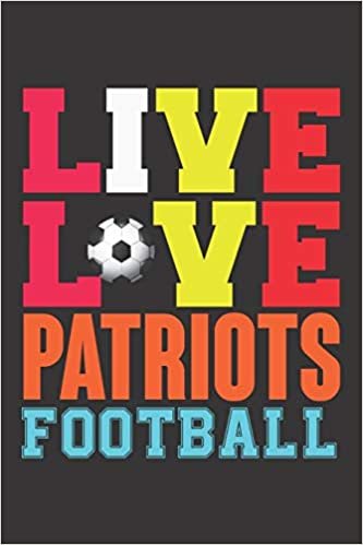 okumak Live Love Patriots Football: Live Love Patriots Football, Best Gift for Man and Women