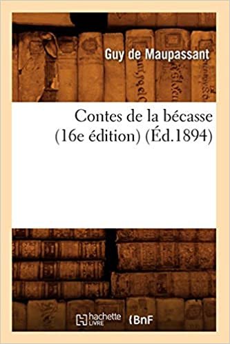 okumak Contes de la bécasse (16e édition) (Éd.1894) (Litterature)