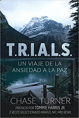 okumak T.R.I.A.L.S.: Un Viaje De La Ansiedad A La Paz