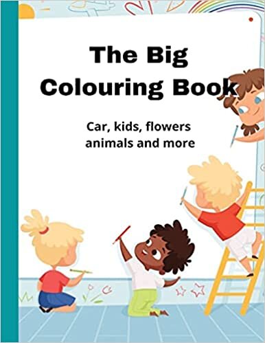 okumak The Big Colouring Book, Car, Kids, Flowers, Animals And More
