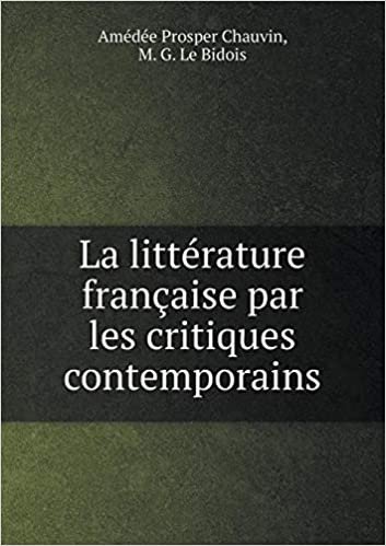 okumak La littérature française par les critiques contemporains