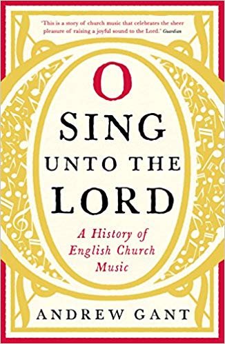 okumak O Sing unto the Lord : A History of English Church Music