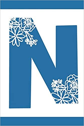 okumak N: Initial N Monogram Notebook Journal Gift Blue Floral design (Blue Feminine Flowers Monogram Journals)