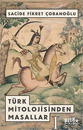 okumak Türk Mitolojisinden Masallar 1
