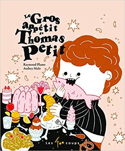 okumak Le gros appétit de Thomas Petit
