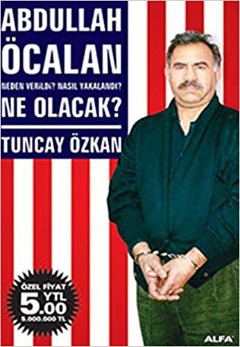 okumak Abdullah Öcalan Neden Verildi? Nasıl Yakalandı? Ne Olacak?