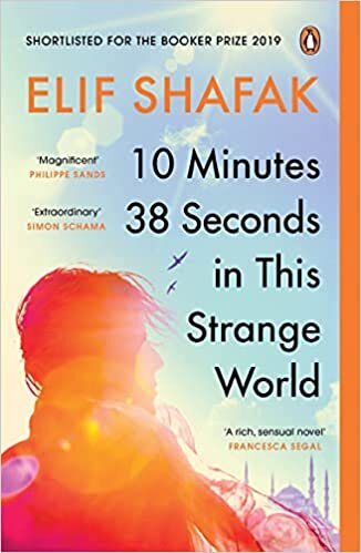 okumak 10 Minutes 38 Seconds in this Strange World: SHORTLISTED FOR THE BOOKER PRIZE 2019