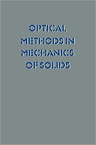 okumak Optical Methods in Mechanics of Solids: Held at the University of Poitiers, France September 10–14, 1979