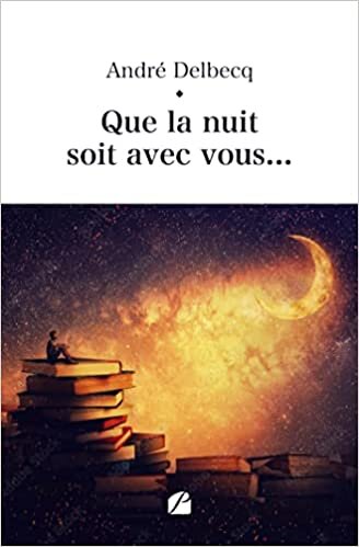 Que la nuit soit avec vous... (French Edition)