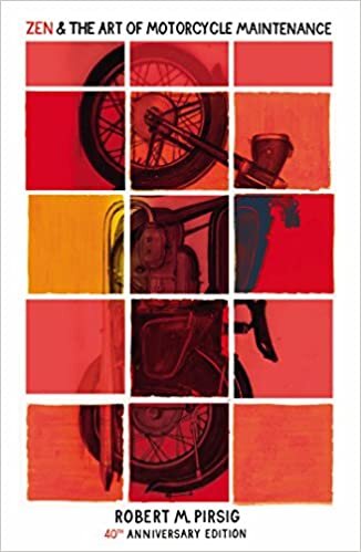 okumak Zen And The Art Of Motorcycle Maintenance: 40th Anniversary Edition
