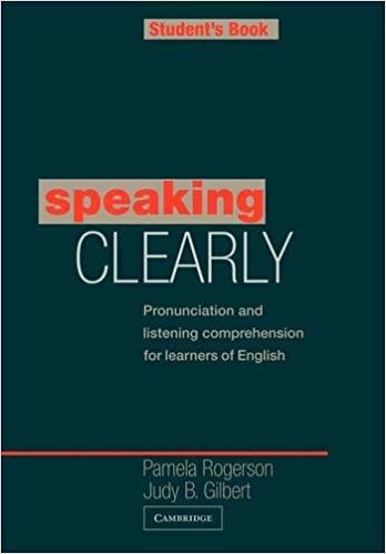 okumak Speaking Clearly Student s book: Pronunciation and Listening Comprehension for Learners of English