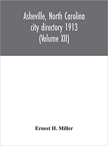 okumak Asheville, North Carolina city directory 1913 (Volume XII)