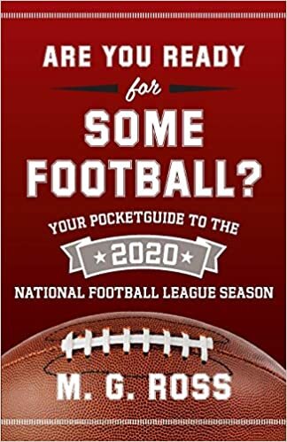okumak Are You Ready for Some Football 2020: Your Pocket Guide to the 2020 National Football League Season: 7