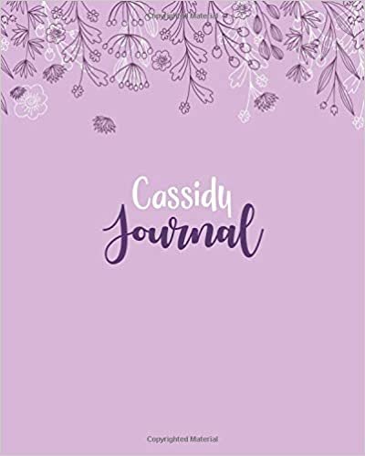 okumak Cassidy Journal: 100 Lined Sheet 8x10 inches for Write, Record, Lecture, Memo, Diary, Sketching and Initial name on Matte Flower Cover , Cassidy Journal