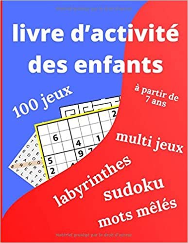 okumak livre d’activité des enfants: Livre d&#39;activités multi jeux pour enfants à partir de 7 ans, 100 Jeux : Sudoku - Mots-mêlés – Labyrinthes