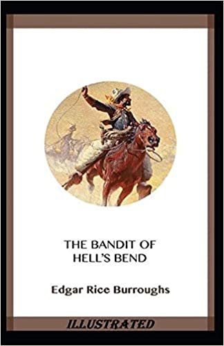 okumak The Bandit of Hell&#39;s Bend Illustrated