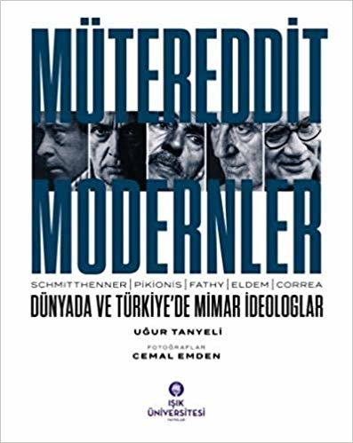 okumak Mütereddit Modernler: Dünyada ve Türkiye’de Mimar İdeologlar