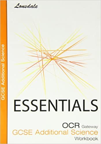 okumak Lonsdale GCSE Essentials – OCR Gateway Additional Science: Workbook (2012 Exams Only): GCSE OCR Science B
