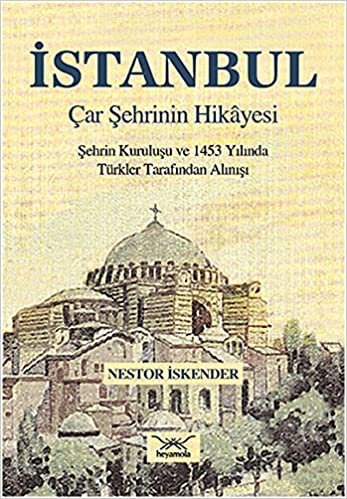 okumak İstanbul Çar Şehrinin Hikayesi: Şehrin Kurtuluşu ve 1453 Yılında Türkler Tarafından Alınışı
