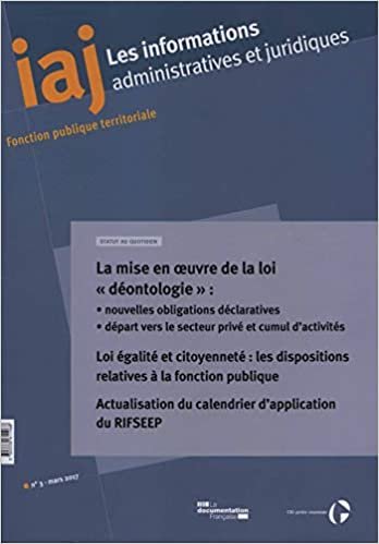 okumak iaj n.03-2017 Mise en oeuvre de la loi déontologie (Infos administ. et juridiques)