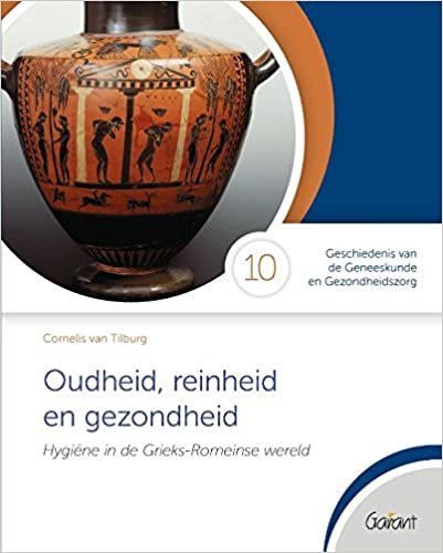 okumak Oudheid, reinheid en gezondheid: hygiëne in de Grieks-Romeinse wereld: Hygiene in de Grieks-Romeinse wereld (Geschiedenis van de geneeskunde en gezondheidszorg)
